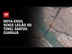 Empresa portuguesa será responsável pela obra e operação do túnel Santos-Guarujá | WW