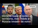 Ucrânia ceder território é a parte mais simples, medo é a Rússia invadir novamente, analisa Sakamoto