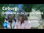 Coburg: Erinnern an die jüdische Oma| tagesthemen mittendrin
