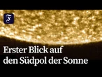 ESA zeigt erstmals Bilder vom Südpol der Sonne