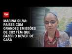 Marina Silva: Países com grandes emissões de CO2 têm que fazer o dever de casa | BASTIDORES CNN