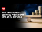 Análise: Serviços pressionam ICPA-15 em outubro | CNN PRIME TIME