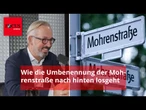 Wie die Umbenennung der Mohrenstraße in Berlin nach hinten losgeht