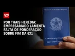 Análise: Empresariado lamenta falta de ponderação sobre fim da escala 6x1 | CNN PRIME TIME