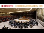 ONU  EN DIRECTO: La ASAMBLEA INTERNACIONAL para la solución de DOS ESTADOS en ORIENTE MEDIO | RTVE