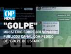 Ministério da Defesa sobre Bolsonaro publicou canal com pedido de “golpe de Estado” l OP News