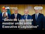 Gesto de Lula em anúncio de pacote contra tarifas passa imagem de união entre Poderes | Carla Araújo
