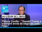 Thierry Coville : " Donald Trump a vraiment envie de négocier avec l'Iran " • FRANCE 24
