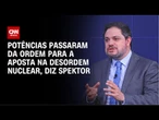 Potências passaram da ordem para a aposta na desordem nuclear, diz Spektor | WW Especial