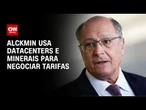 Tarifaço: Alckmin usa datacenters e minerais para negociar com os EUA | CNN PRIME TIME