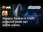 Ataque hacker à C&M pode gerar prejuízo recorde de até R$ 3 bilhões no sistema financeiro; confira