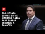 Análise: STF vê manobra e atua para barrar benefício a Ramagem | CNN PRIME TIME