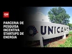 Unicamp receberá R$ 17 milhões para incentivar startups de energia | CNN PRIME TIME