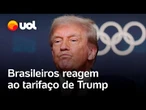 Trump e tarifaço: brasileiros reagem à imposição de tarifas de 50% sobre produtos brasileiros; veja