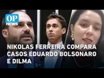 Nikolas Ferreira compara casos Eduardo Bolsonaro e Dilma: Faz sentido? | OP News