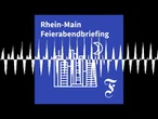 F.A.Z. Rhein-Main Feierabendbriefing vom 24.06.2026 - F.A.Z. Rhein-Main Feierabendbriefing