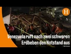 Schwere Erdbeben in Venezuela – Zehntausende Tote befürchtet