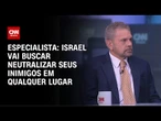 Israel vai buscar neutralizar seus inimigos em qualquer lugar, diz especialista | WW