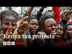 Protests in Nairobi over Kenya government's tax hikes | BBC News