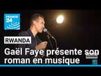 Gaël Faye présente son roman Jacaranda en musique au mémorial de Gisozi à Kigali • FRANCE 24