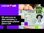 Segredos do ‘Novo RG': qual o plano por trás do CIN, documento que 30 mi já tiraram
