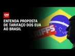 Tarifaço dos EUA: Entenda a nova proposta de taxação em 25% | CNN 360°