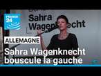 En Allemagne, Wagenknecht bouscule la gauche • FRANCE 24