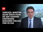 Continuaremos dialogando para zerar tarifas dos EUA, diz Silvio Costa Filho | BASTIDORES CNN