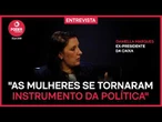 Daniella Marques critica uso de mulheres como instrumento da política