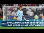 TER STEGEN: FC Barcelona degradiert DFB-Torwart! Littbarski reagiert – "Würde ich mir nicht antun!"