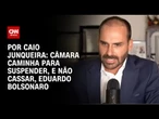 Câmara caminha para suspender, e não cassar, Eduardo Bolsonaro | CNN ARENA