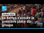 CHAN 2025 : le Kenya s'assure la première place du groupe • FRANCE 24