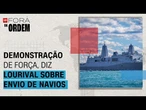 É uma demonstração de força, diz Lourival sobre envio de navios dos EUA à costa da Venezuela