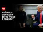 Análise: A discussão entre Trump e Zelensky | WW