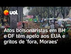 7 de Setembro: atos bolsonaristas em BH e no DF têm apelo aos EUA e gritos de 'fora, Moraes'