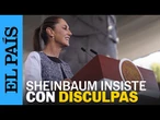 CLAUDIA SHEINBAUM: "Ya dieron el primer pasito" sobre DISCULPAS de ESPAÑA por CONQUISTA | EL PAÍS