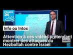 Attention à ces vidéos prétendant montrer des attaques du Hezbollah contre Israël • FRANCE 24