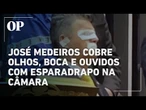 Quem é o deputado federal que cobriu o rosto com esparadrapo na Câmara