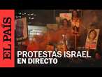 DIRECTO | Protestas contra el gobierno en Israel y por la liberación de los rehenes | EL PAÍS