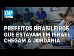 Prefeitos brasileiros em Israel cruzam a fronteira com a Jordânia l O POVO News