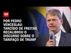 Análise: Tarcísio de Freitas recalibrou o discurso sobre o tarifaço de Trump ao Brasil | CNN 360º