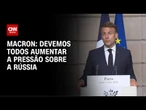Macron: Há um agressor, que é a Rússia, e um agredido, a Ucrânia | CNN NOVO DIA