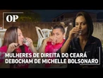 Mulheres de direita do Ceará debocham de Michelle Bolsonaro e questionam apoio de Priscilla a André