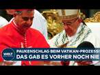 ROM: Paukenschlag im Vatikan-Prozess gegen italienischen Kardinal! Das gab es vorher noch nie!