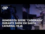 Humorista sofre agressão no palco e é atingida por cadeira durante apresentação em Florianópolis