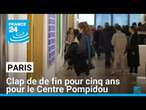 Paris : clap de de fin pour cinq ans pour le Centre Pompidou • FRANCE 24