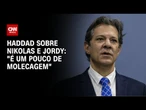 "É um pouco de molecagem", diz Haddad sobre atitudes de Nikolas e Jordy na Câmara | CNN 360º