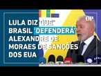 Lula diz que é inadmissível Trump ‘dar palpite’ sobre a decisão da Suprema Corte de outro país