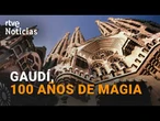 SAGRADA FAMILIA | RTVE CELEBRA el CENTENARIO de GAUDÍ | RTVE Noticias