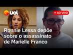 Caso Marielle: Ronnie Lessa presta depoimento ao STF pelo assassinato da vereadora; assista ao vivo